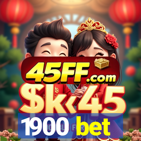 1900 bet